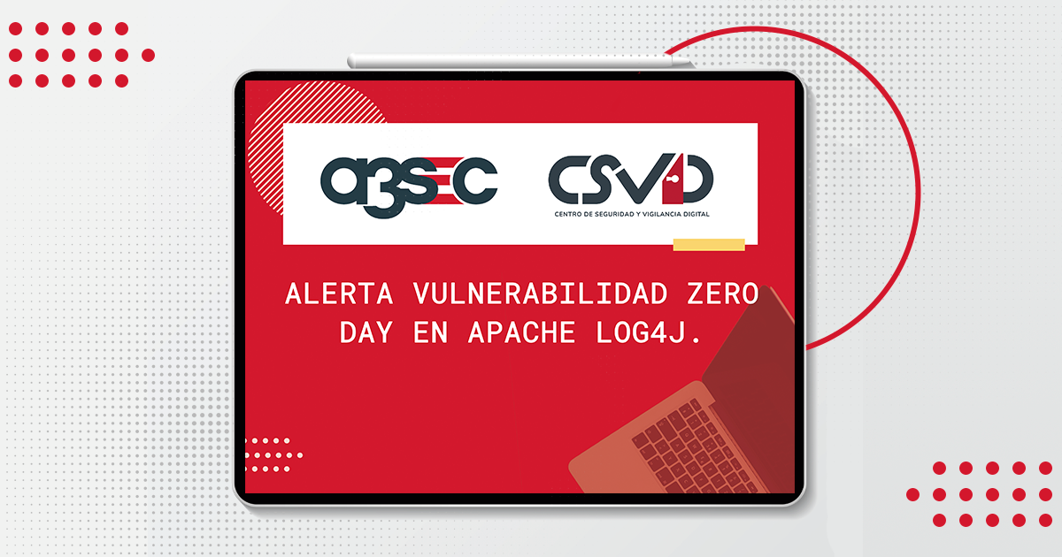 ALERTA Vulnerabilidad Zero Day en Apache Log4j.