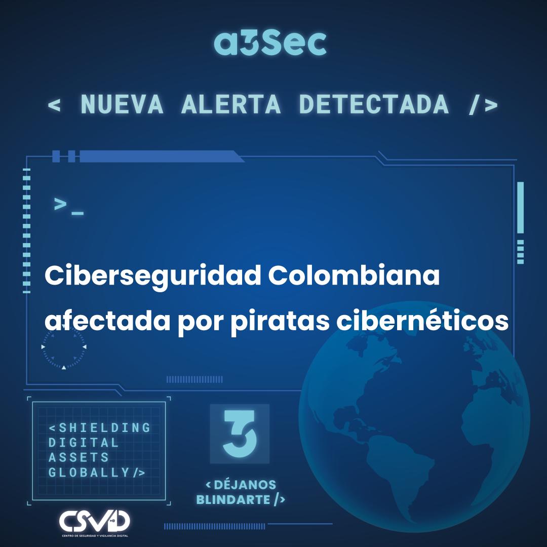 Ciberseguridad colombiana afectada 